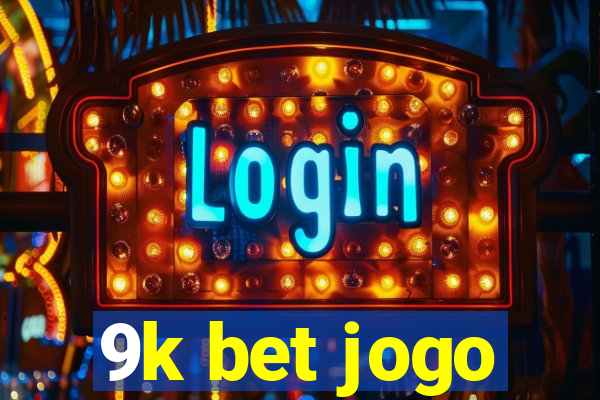 9k bet jogo